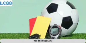 kèo thẻ phạt là gì